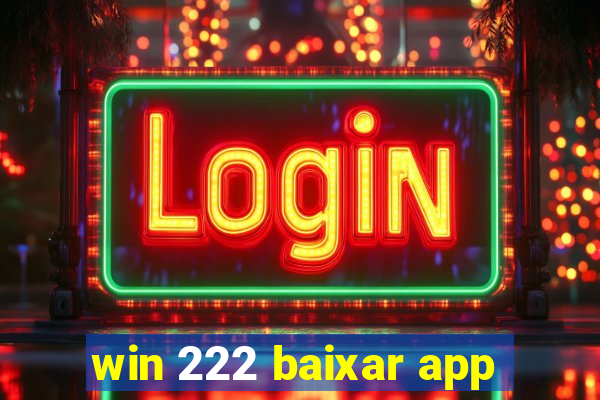 win 222 baixar app